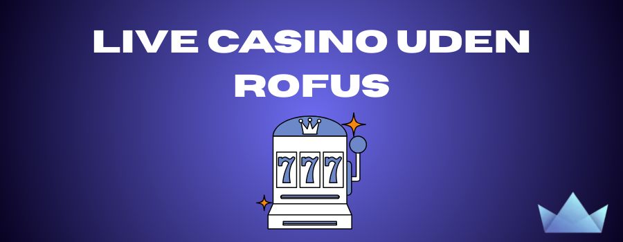 Casino Trods Rufus - En Dybere Forståelse af Spil og Strategier