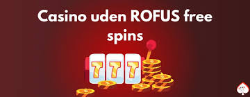 Oplev Fordelene ved Casinoer Uden Rufus