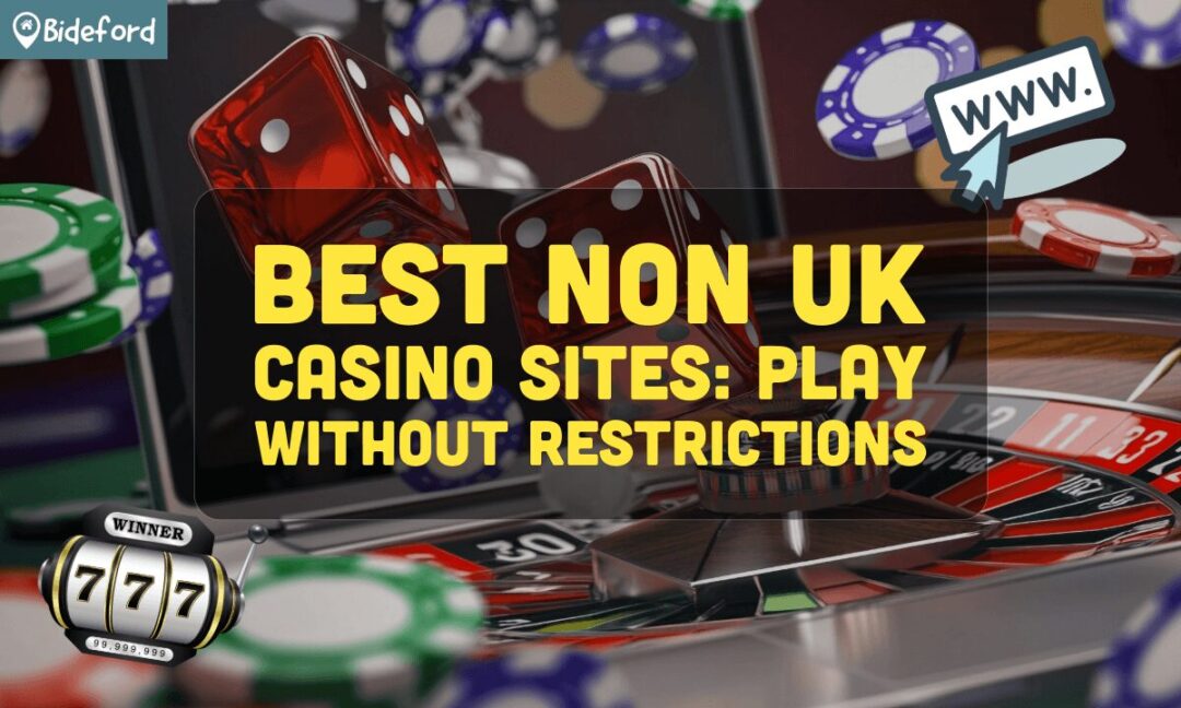 Best Non-UK Casinos A Guide to Exciting Gambling Experiences