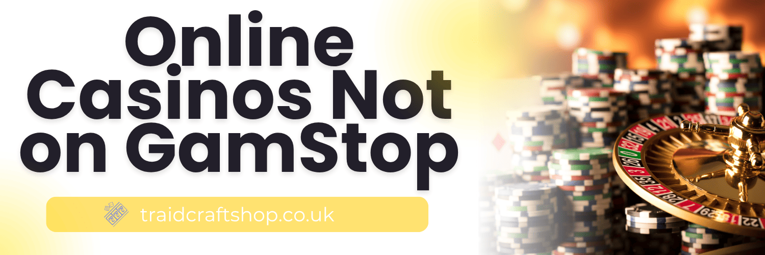 Gambling Sites Not with GamStop Your Guide to Safe Play Gambling Sites Not with GamStop Your Guide to Safe Play